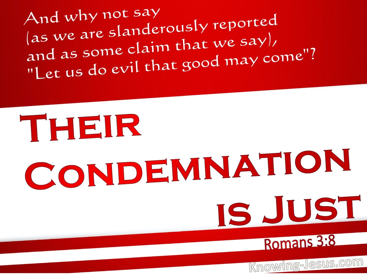 Romans 3:8 Their Condemnation Is Just (red)